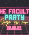 Banner in noen colours and 80s graphic reminding people on signing up for the faculty party